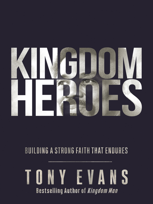 Title details for Kingdom Heroes by Tony Evans - Available